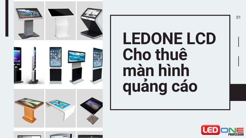 Dịch vụ cho thuê màn hình quảng cáo tại LEDONE LCD 1